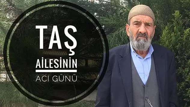 Taş Ailesi'nin acı günü