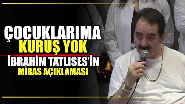 Tatlıses'in mirası ne olacak