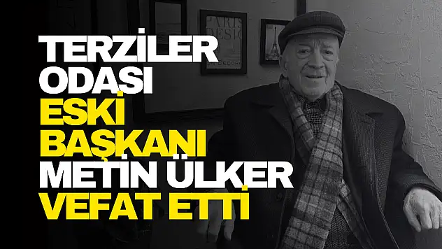 Terziler Odası Eski Başkanı Metin Ülker Vefat Etti