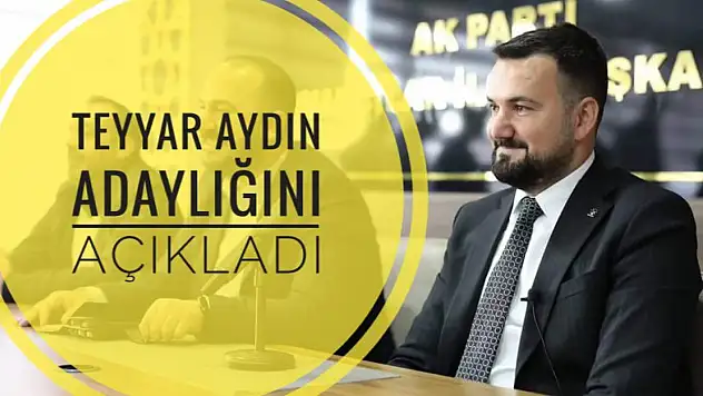 Teyyar Aydın adaylığını açıkladı