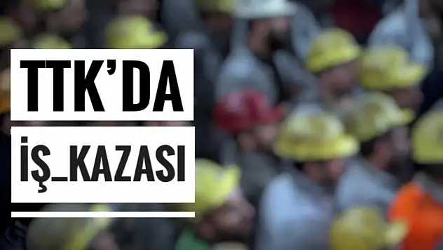 TTK'da iş kazası