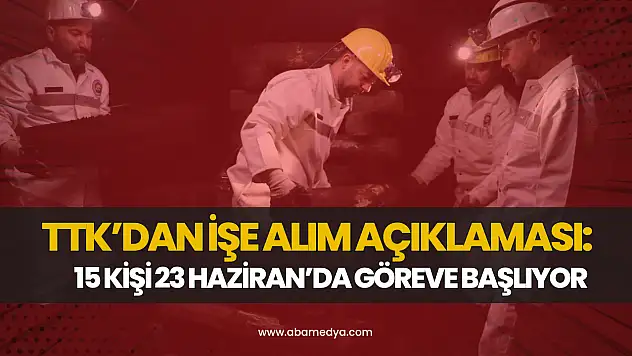 TTK'dan İşe Alım Açıklaması