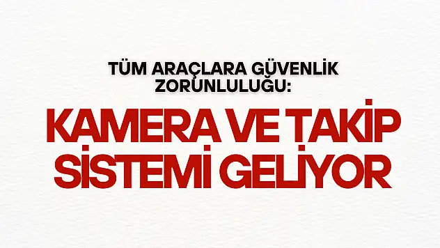 Tüm Araçlara Güvenlik Zorunluluğu