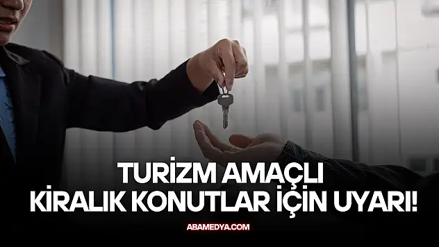 Turizm Amaçlı Kiralık Konutlar İçin Uyarı!