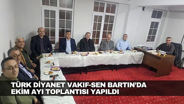 Türk Diyanet Vakıf-Sen Bartın'da Ekim Ayı Toplantısı Yapıldı