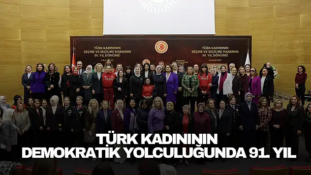 Türk Kadınının Demokratik Yolculuğunda 91. Yıl