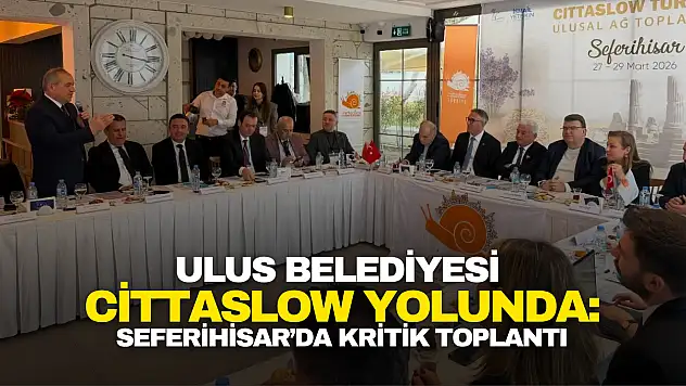 Ulus Belediyesi Cittaslow Yolunda: Seferihisar'da Kritik Toplantı
