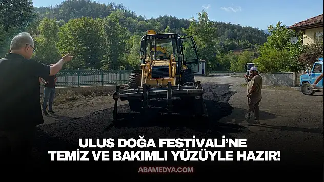 Ulus Doğa Festivali'ne Temiz ve Bakımlı Yüzüyle Hazır!