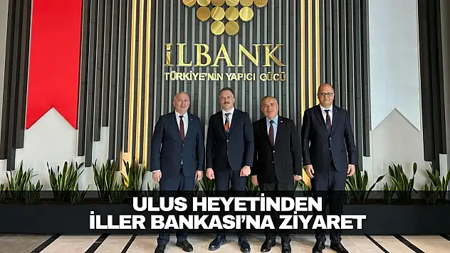Ulus Heyetinden İller Bankası'na Ziyaret