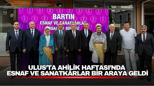 Ulus'ta Ahilik Haftası'nda Esnaf ve Sanatkârlar Bir Araya Geldi