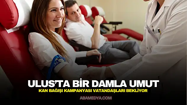Ulus'ta Bir Damla Umut