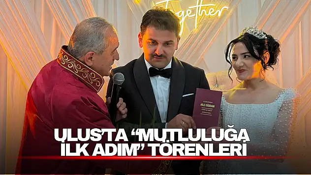 Ulus'ta 'mutluluğa ilk adım' törenleri