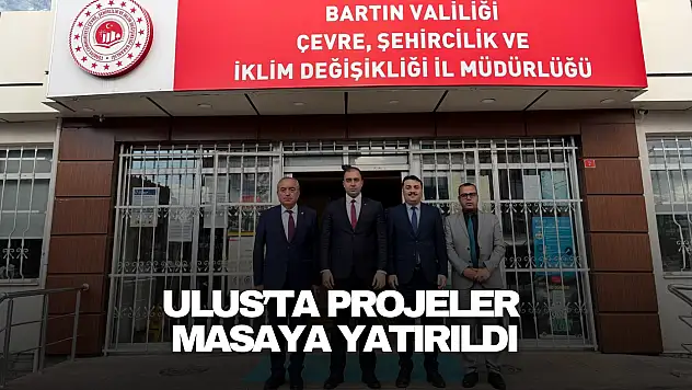 Ulus'ta Projeler Masaya Yatırıldı