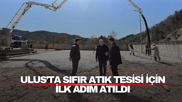 Ulus'ta Sıfır Atık Tesisi İçin İlk Adım Atıldı