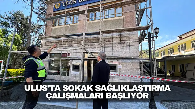 Ulus'ta Sokak Sağlıklaştırma Çalışmaları Başlıyor