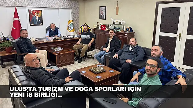 Ulus'ta Turizm ve Doğa Sporları İçin Yeni İş Birliği