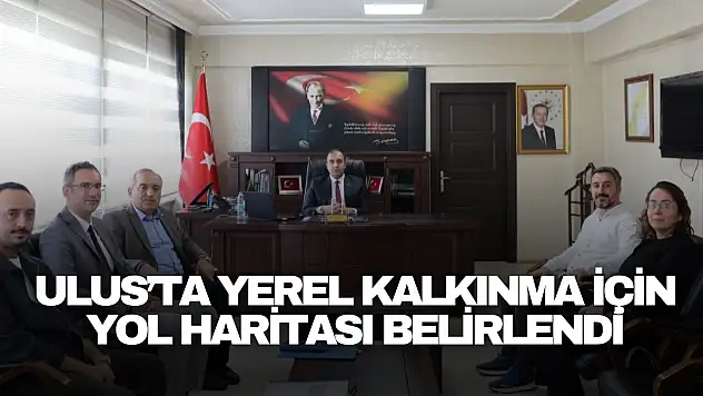Ulus'ta Yerel Kalkınma İçin Yol Haritası Belirlendi