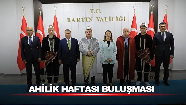 Vali Arslan'a Ahilik Haftası Ziyareti: Bartın'ın Ahisi, Kalfası ve Çırağı Belli Oldu