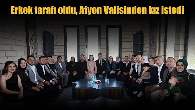 Vali Arslan Afyon'da kız istedi