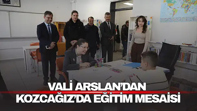 Vali Arslan'dan Kozcağız'da Eğitim Mesaisi