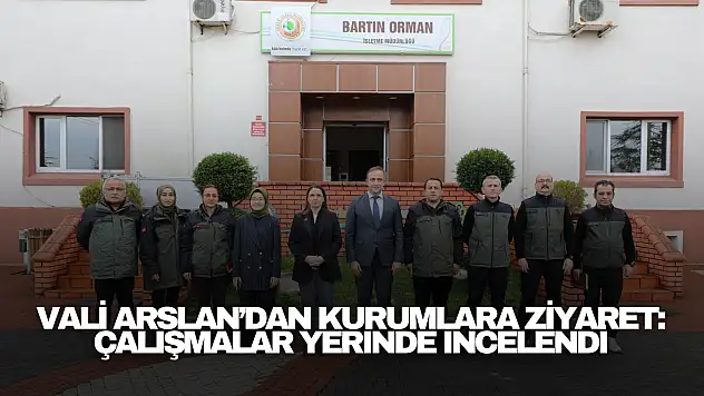 Vali Arslan'dan Kurumlara Ziyaret