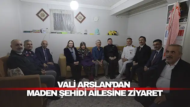 Vali Arslan'dan Maden Şehidi Ailesine Anlamlı Ziyaret
