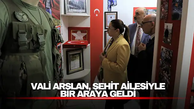 Vali Arslan'dan Şehit Ailesine Anlamlı Ziyaret