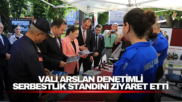 Vali Arslan Denetimli Serbestlik standını ziyaret etti