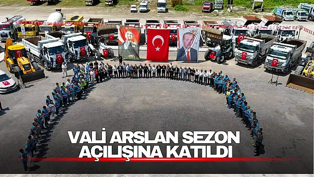 Vali Arslan sezon açılışına katıldı