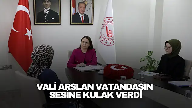 Vali Arslan Vatandaşın Sesine Kulak Verdi