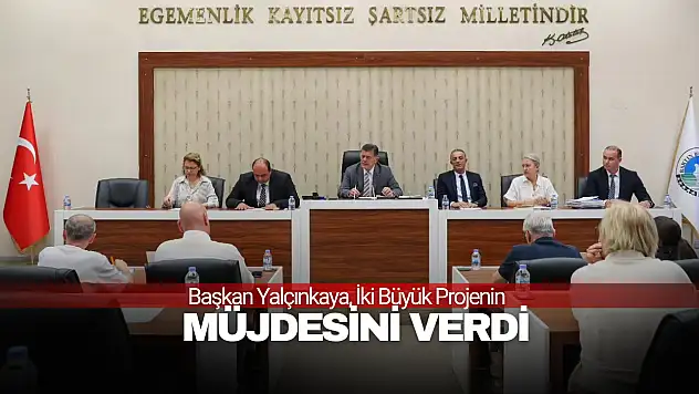 Yalçınkaya, İki Büyük Projenin Müjdesini Verdi
