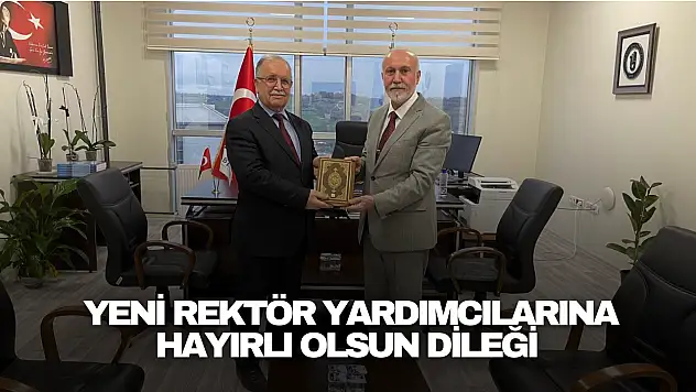 Yeni Rektör Yardımcılarına Hayırlı Olsun Dileği