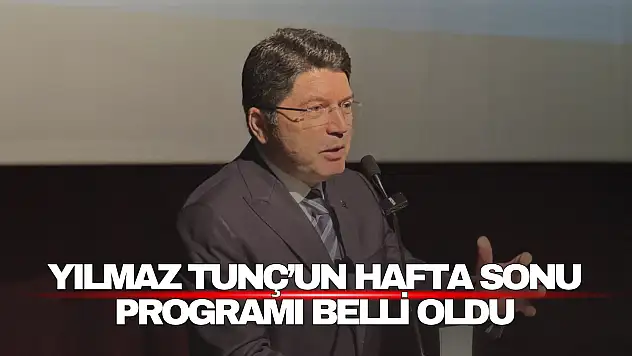 Yılmaz Tunç'un Hafta Sonu Programı Belli Oldu