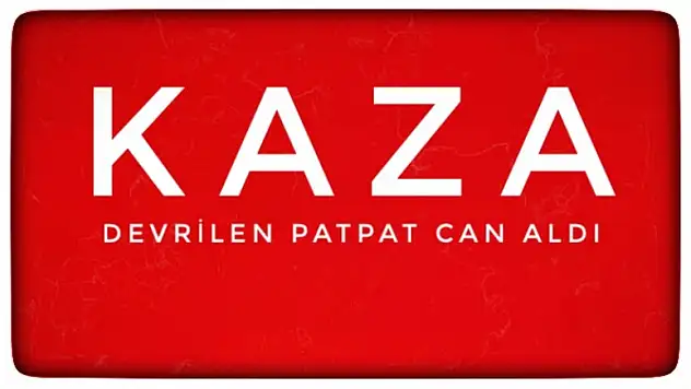 YİNE PATPAT YİNE KAZA