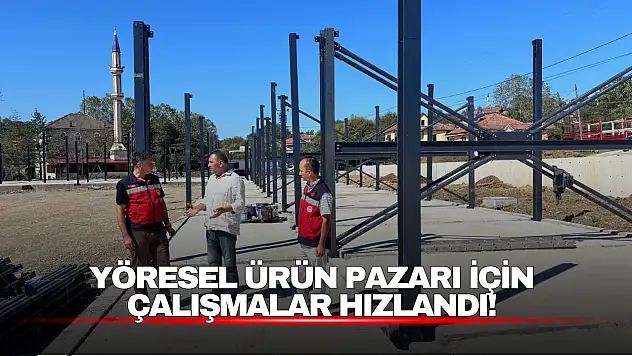 Yöresel Ürün Pazarı İçin Çalışmalar Hızlandı!