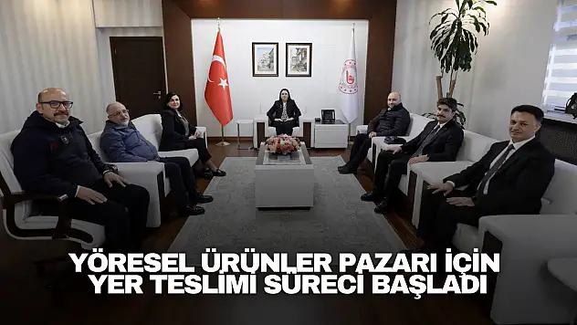 Yöresel Ürünler Pazarı İçin Yer Teslimi Süreci Başladı