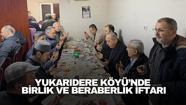 Yukarıdere Köyü'nde Birlik ve Beraberlik İftarı