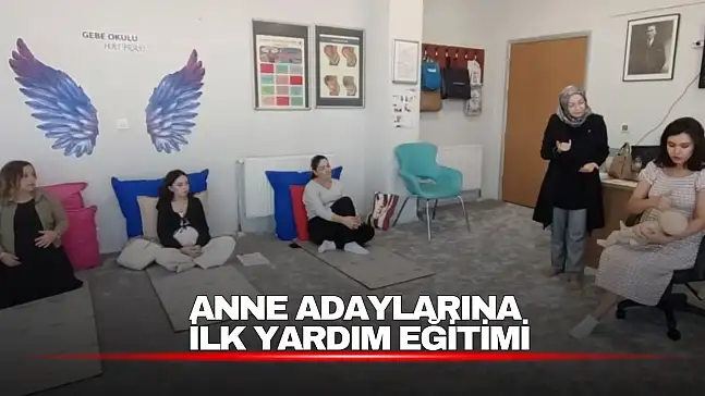 Anne Adaylarına Bebek ve Çocuklarda İlk Yardım Eğitimi