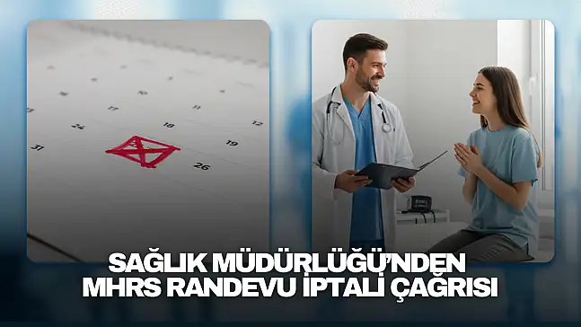 Sağlık Müdürlüğü'nden MHRS Randevu İptali Çağrısı