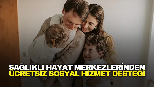 Ücretsiz Sosyal Hizmet Desteği