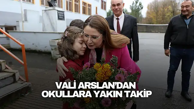 Vali Arslan'dan Okullara Yakın Takip