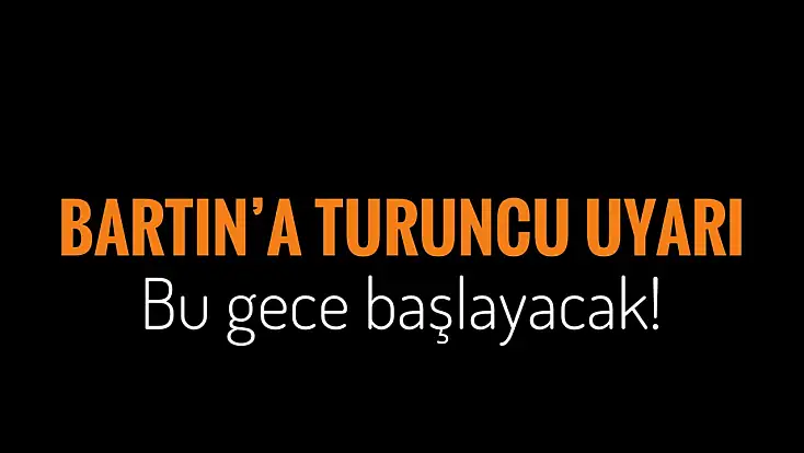 Bartın için kritik uyarı