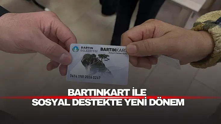 Bartınkart ile sosyal destekte yeni dönem