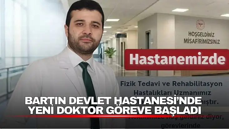 Devlet Hastanesi’ne Fizik Tedavi ve Rehabilitasyon Uzmanı Atandı