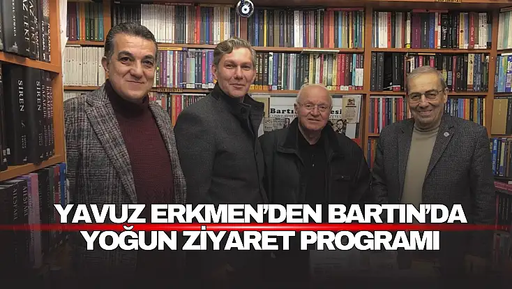 Erkmen’den Bartın’da Yoğun Ziyaret Programı