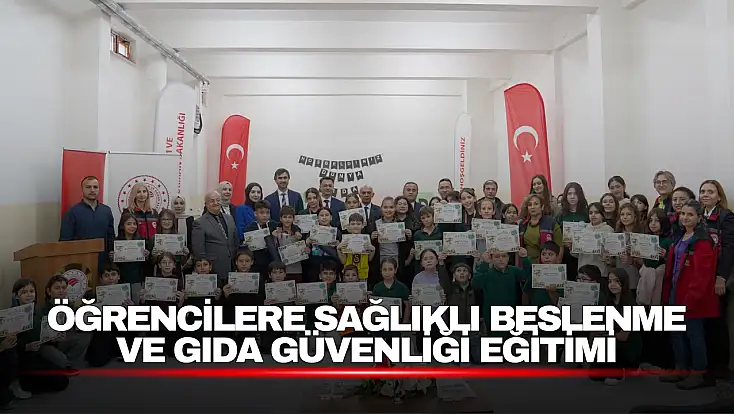 Öğrencilere Sağlıklı Beslenme ve Gıda Güvenliği Eğitimi