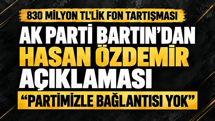 'PARTİMİZLE BAĞLANTISI YOK'