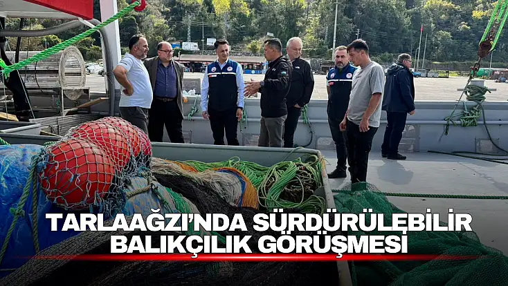 Tarlaağzı’nda Sürdürülebilir Balıkçılık Görüşmesi