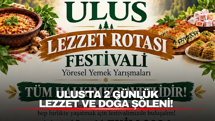Ulus’ta 2 Günlük Lezzet ve Doğa Şöleni! Festival Programı Belli Oldu