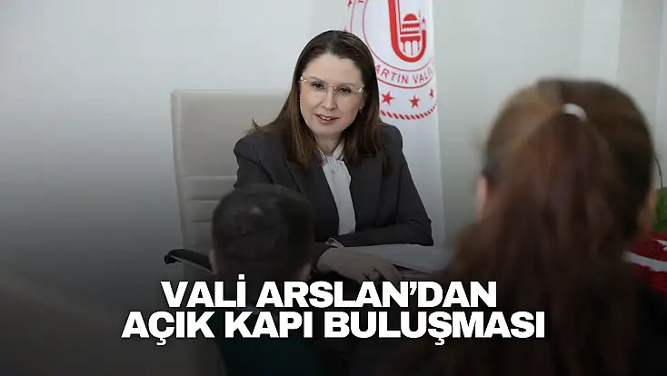 Vali Arslan’dan Açık Kapı Mesajı: “Vatandaşın Talebi Devletin Gündemidir”